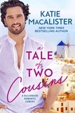  Katie MacAlister - A Tale of Two Cousins - Pappaioannou Novel, #3.