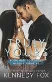  Kennedy Fox - Truly Yours (Mason &amp; Sophie, #2) - Roommate Duet Series, #4.