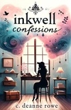  C. Deanne Rowe - Inkwell Confessions.