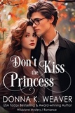  Donna K. Weaver - Don't Kiss the Princess - Wildstone, #3.