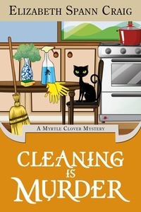  Elizabeth Spann Craig - Cleaning is Murder - A Myrtle Clover Cozy Mystery, #13.