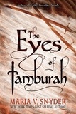  Maria V. Snyder - The Eyes of Tamburah - Archives of the Invisible Sword, #1.