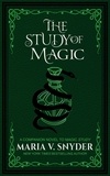 Maria V. Snyder - The Study of Magic - The Study Chronicles: Valek's Adventures, #2.