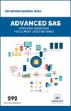  Vibrant Publishers - Advanced SAS Interview Questions You'll Most Likely Be Asked - Job Interview Questions Series.