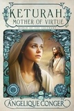  Angelique Conger - Keturah, Mother of Virtue - Women of the Covenant, #3.