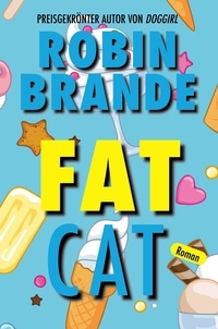  Robin Brande - Fat Cat (German).