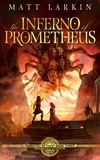  Matt Larkin - The Inferno of Prometheus - Tapestry of Fate, #3.
