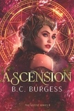  B.C. Burgess - Ascension - The Mystic Series, #9.