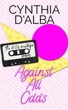  Cynthia D'Alba - Against All Odds.