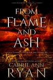  Carrie Ann Ryan - From Flame and Ash - Elements of FIve, #2.