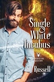  E.J. Russell - Single White Incubus - Supernatural Selection, #1.