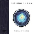  Thomas R. Thomas - Missing Shaun.
