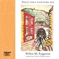  Willem M. Roggeman et  Philippe Ernewein - What Only Painters See.