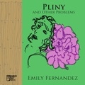  Emily Fernandez - Pliny and Other Problems.
