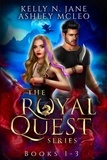  Ashley McLeo et  Kelly N. Jane - The Royal Quest Series Books 1-3 - The Royal Quest Series, #1.