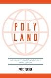  Page Turner - Poly Land: My Brutally Honest Adventures in Polyamory.