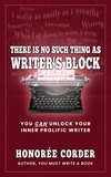  Honoree Corder - There is No Such Thing as Writer's Block.