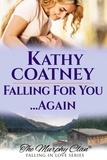  Kathy Coatney - Falling For You...Again - The Murphy Clan—Falling in Love Series, #1.