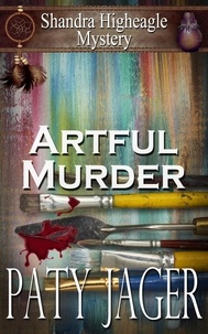  Paty Jager - Artful Murder - Shandra Higheagle Mystery, #10.