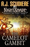  A.J. Scudiere - The Camelot Gambit - NightShade Forensic FBI Files, #7.
