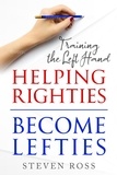  Steven Ross - Helping Righties Become Lefties.