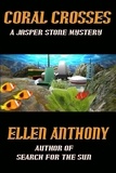  Ellen Anthony - Coral Crosses - The Jasper Stone Mysteries, #3.