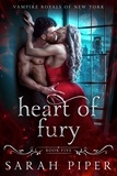  Sarah Piper - Heart of Fury: A Vampire Romance - Vampire Royals of New York, #5.