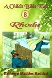  Katheryn Maddox Haddad - Rhoda (child's) - A Child's Bible Kids, #8.