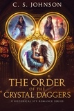  C. S. Johnson - The Order of the Crystal Daggers - The Order of the Crystal Daggers.