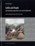Elizabeth Wright et Catarina Ginja - Cattle and People - Interdisciplinary Approaches to an Ancient Relationship.