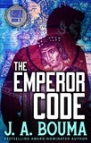  J. A. Bouma - The Emperor Code - Order of Thaddeus, #9.