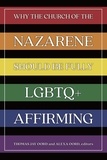  Thomas Jay Oord - Why the Church of the Nazarene Should Be Fully LGBTQ+ Affirming.