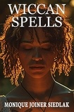  Monique Joiner Siedlak - Wiccan Spells - Ancient Magick for Today's Witch, #3.