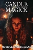  Monique Joiner Siedlak - Candle Magick - Ancient Magick for Today's Witch, #2.