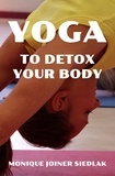  Monique Joiner Siedlak - Yoga to Detox Your Body - The Yoga Collective, #13.