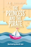  A.M. Luzzader - The Princess and the Pirate - A Fairy Tale Chapter Book Series for Kids.