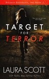 Laura Scott - Target for Terror - Security Specialists, Inc., #1.