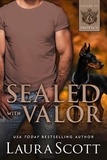  Laura Scott - Sealed with Valor - Called to Protect, #6.