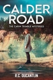  R C Ducantlin - Calder Road - The Carin Trimble Mysteries, #1.