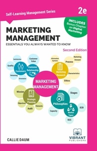  Vibrant Publishers et  Callie Daum - Marketing Management Essentials You Always Wanted To Know - Self Learning Management.