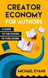  Michael Evans - Creator Economy for Authors - Storytellers Rule the World, #2.