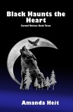  Amanda Heit - Black Haunts the Heart - Cursed Wolves, #3.