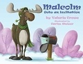  Valerie Crowe - Malcolm Gets an Invitation - Malcolm the Moose, #1.