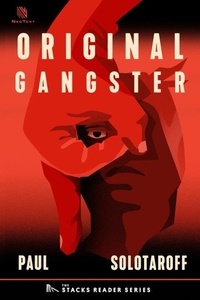  Paul Solotaroff - Original Gangster:  A True Story about the Man Who Founded the Bloods (The Stacks Reader Series) - The Stacks Reader Series, #9.