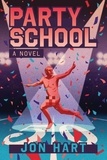  Jon Hart - Party School: A Novel.