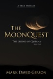  Mark David Gerson - The MoonQuest - The Legend of Q'ntana, #1.