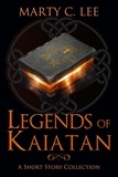  Marty C. Lee - Legends of Kaiatan - Unexpected Heroes, #6.