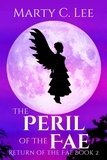  Marty C. Lee - The Peril of the Fae - The Return of the Fae, #2.