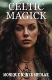  Monique Joiner Siedlak - Celtic Magick - Ancient Magick for Today's Witch, #11.