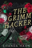  Chanda Hahn - The Grimm Hacker - The Grimm Society, #3.